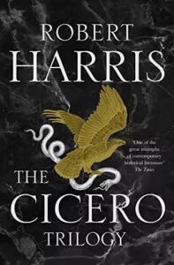 The Cicero Trilogy: Robert Harris